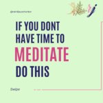4 techniques to try for the best Meditation Time in a busy schedule